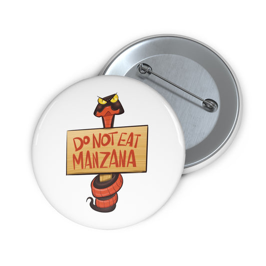 Do Not Eat Manzana Button